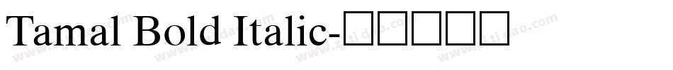 Tamal Bold Italic字体转换